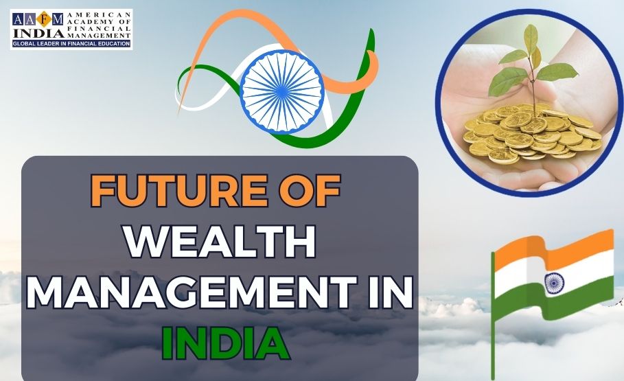 Future of Wealth Management in India