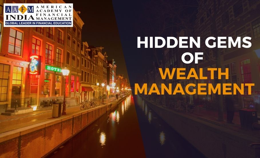 Hidden Gems of Wealth Management