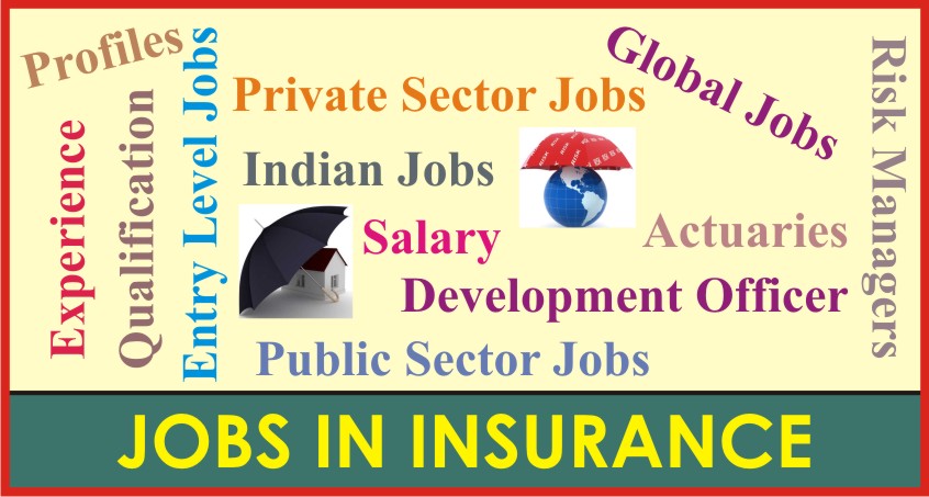 Insurance, Jobs profile, Private sector, Public sector, IRDA, Sales, Health, Life, General insurance