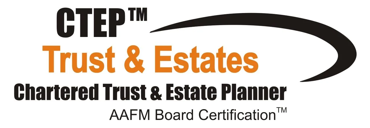 CTEP™ — Chartered Trust & Estate Planner, AAFM® Board Certification
